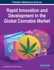 Rapid Innovation and Development in the Global Cannabis Market By Pfano Mashau (Editor), Jabulani Nyawo (Editor) Cover Image