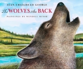The Wolves Are Back By Jean Craighead George, Wendell Minor (Illustrator) Cover Image