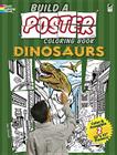 Build a Poster Coloring Book: Dinosaurs By Jan Sovak Cover Image