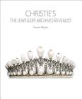 Christie's: The Jewellery Archives Revealed Cover Image