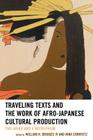 Traveling Texts and the Work of Afro-Japanese Cultural Production: Two Haiku and a Microphone (New Studies in Modern Japan) Cover Image