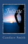 'Juliette' By Candace Smith Cover Image