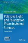 Polarized Light and Polarization Vision in Animal Sciences By Gábor Horváth (Editor) Cover Image