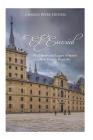 El Escorial: The History and Legacy of Spain's Most Famous Royal Site By Charles River Editors Cover Image