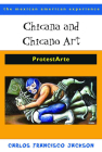 Chicana and Chicano Art: ProtestArte (The Mexican American Experience ) By Carlos Francisco Jackson Cover Image