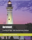 Apremont: Coming of Age: 15th Anniversary Edition By Stephen Louis Patrick Cover Image