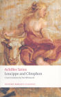 Leucippe and Clitophon (Oxford World's Classics) By Achilles Tatius, Tim Whitmarsh (Translator), Helen Morales (Introduction by) Cover Image