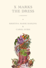 X Marks the Dress: A Registry By Kristina Marie Darling, Carol Guess Cover Image