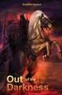 Out of the Darkness By Kimberly Grissom Cover Image