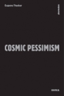 Cosmic Pessimism (Univocal) By Eugene Thacker Cover Image