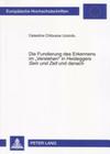 Die Fundierung Des Erkennens Im «Verstehen» in Heideggers «Sein Und Zeit» Und Danach (Europaeische Hochschulschriften / European University Studie #705) By Celestine Uzondu Cover Image