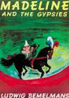 Madeline and the Gypsies By Ludwig Bemelmans Cover Image