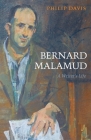 Bernard Malamud: A Writer's Life By Philip Davis Cover Image