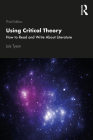 Using Critical Theory: How to Read and Write About Literature Cover Image