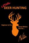 Lethal Deer Hunting By Matthew Wilder Cover Image