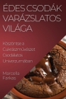 Édes Csodák Varázslatos Világa: Köszöntse a Cukrászművészet Csodálatos Univerzumában Cover Image