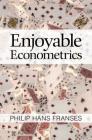 Enjoyable Econometrics Cover Image