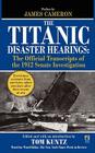 The Titanic Disaster Hearings By Tom Kuntz (Editor) Cover Image