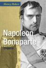 Napoleon Bonaparte: Emperor (History Makers) By William Doyle Cover Image