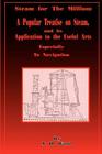 Steam for the Million: A Popular Treatise on Steam and Its Application to the Useful Arts Especially to Navigation By J. H. Ward Cover Image