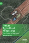 Africa's Agricultural Renaissance: From Paradox to Powerhouse By Ayodele Odusola Cover Image