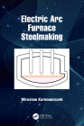Electric Arc Furnace Steelmaking Cover Image