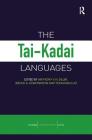 The Tai-Kadai Languages (Routledge Language Family) By Anthony Diller, Jerry Edmondson, Yongxian Luo Cover Image