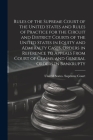 Rules of the Supreme Court of the United States and Rules of Practice for the Circuit and District Courts of the United States in Equity and Admiralty Cover Image