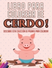 Libro para colorear de cerdo! Descubre esta colección de páginas para colorear Cover Image