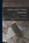 Maps and Their Makers: an Introduction to the History of Cartography Cover Image