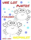 Une Los Puntos Y Colorea Animales: Punto Por Punto, Libro de Colorear Para Niños Y Niñas. 8,5x11 in (A4), 84 Páginas By Carla Colors Cover Image