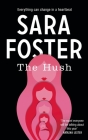 The Hush By Sara Foster Cover Image
