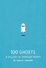 100 Ghosts: A Gallery of Harmless Haunts By Doogie Horner, Doogie Horner (Illustrator) Cover Image
