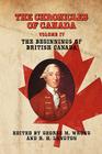 The Chronicles of Canada: Volume IV - The Beginnings of British Canada Cover Image