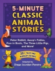 5-Minute Classic Animal Stories: 30+ Tales and Nursery Rhymes—Peter Rabbit, Aesop's Fables, The Three Little Pigs, and More! Cover Image