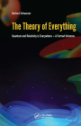 The Theory of Everything: Quantum and Relativity Is Everywhere - A Fermat Universe By Norbert Schwarzer Cover Image