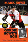 Gordie Howe's Son: A Hall of Fame Life in the Shadow of Mr. Hockey Cover Image