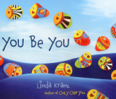 You Be You By Linda Kranz Cover Image