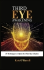Third Eye Awakening: 10 Techniques to Open the Third Eye Chakra By Kate O' Russell Cover Image