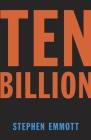 Ten Billion By Stephen Emmott Cover Image
