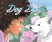 Dog Days By Joanne Hebert, Claudia Gadotti (Illustrator) Cover Image