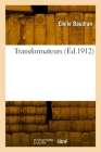 Transformateurs By Emile Baudran Cover Image