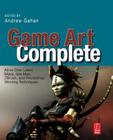 Game Art Complete: All-In-One: Learn Maya, 3ds Max, Zbrush, and Photoshop Winning Techniques Cover Image