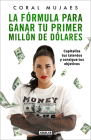 La fórmula para ganar tu primer millón de dólares / How to Earn Your First Milli on: Capitalize on Your Talents to Reach Your Goals Cover Image