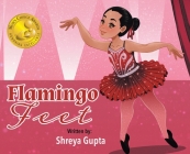 Flamingo Feet By Shreya Gupta Cover Image