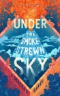 Under the Smokestrewn Sky (The Up-and-Under #4) By A. Deborah Baker Cover Image
