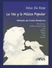 La Voz Y La Música Popular: método de canto moderno By Nino de Rose Cover Image