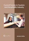 Current Trends in Tourism and Hospitality Industry By Johanna Muller (Editor) Cover Image