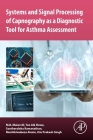 Systems and Signal Processing of Capnography as a Diagnostic Tool for Asthma Assessment By M. B. Malarvili, Teo Aik Howe, Santheraleka Ramanathan Cover Image
