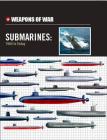 Submarines: 1945 to Today (Weapons of War (Smart Apple Media)) By Robert Jackson Cover Image